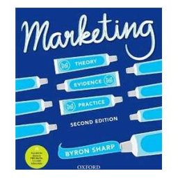Byron Sharp Marketing: Theory, Evidence, Practice