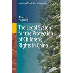 The Legal System for the Protection of Children's Rights in China