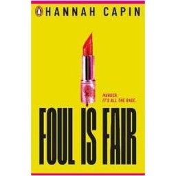 Hannah Capin Foul is Fair: a razor-sharp revenge thriller for the #MeToo generation