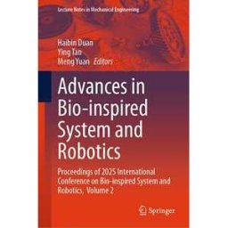 Advances in Bio-inspired System and Robotics