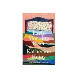 Katherine Heiny Early Morning Riser