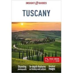 Annie Warren;Lisa Gerard-Sharp Insight Guides Tuscany: Travel Guide
