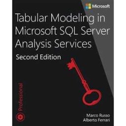 Marco Russo;Alberto Ferrari Tabular Modeling in Microsoft SQL Server Analysis Services