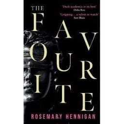 Rosemary Hennigan The Favourite: A razor-sharp suspense novel that will stay with you long after the final page