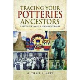 Sharpe, Michael Tracing Your Potteries Ancestors: A Guide for Family & Local Historians