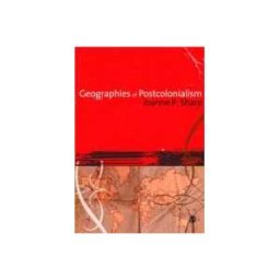 Joanne P Sharp Geographies of Postcolonialism