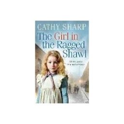 Cathy Sharp The Girl in the Ragged Shawl