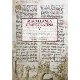 Miscellanea graecolatina. Ediz. italiana, greca e greca antica. Vol. 5