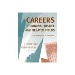 Careers in Criminal Justice and Related Fields