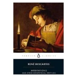 Meditations and Other Metaphysical Writings