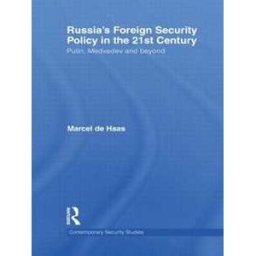 Russia's Foreign Security Policy in the 21st Century