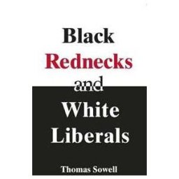 Black Rednecks And White Liberals