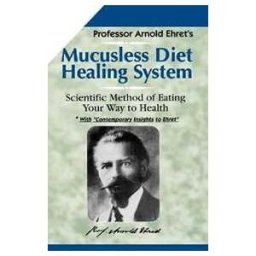 Mucusless Diet Healing System