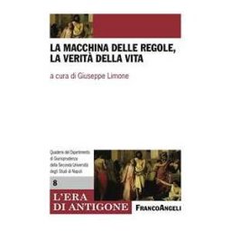 La macchina delle regole, la verità della vita