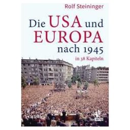 Die USA und Europa nach 1945 in 38 Kapiteln