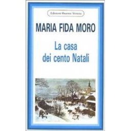 Maria Fida Moro La casa dei cento natali