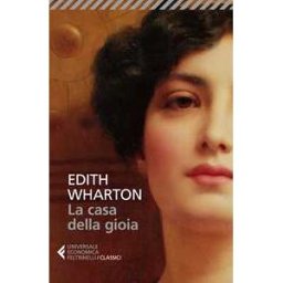 Edith Wharton La casa della gioia