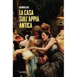 Alfonso Lagi La casa sull'Appia Antica