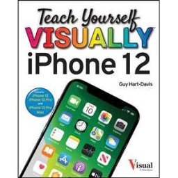 Teach Yourself VISUALLY iPhone 12, 12 Pro, and 12 Pro Max