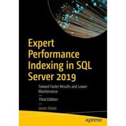 Expert Performance Indexing in SQL Server 2019