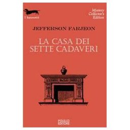 Jefferson Farjeon La casa dei sette cadaveri