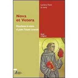 Nova et vetera. Miscellanea in onore di padre Tiziano Lorenzin