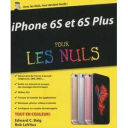 iPhone 6S et 6S Plus Pour les Nuls