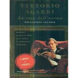 Vittorio Sgarbi La casa dell'anima