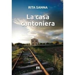 Rita Sanna La casa cantoniera