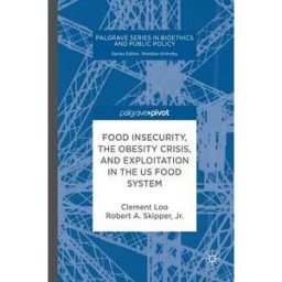 Food Insecurity, the Obesity Crisis, and Exploitation in the US Food System