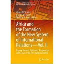 Africa and the Formation of the New System of International Relations—Vol. II