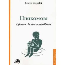 Marco Crepaldi Hikikomori. I giovani che non escono di casa