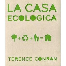Terence Conran La casa ecologica