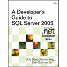 A Developer's Guide to SQL Server 2005