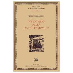 Piero Calamandrei Inventario della casa di campagna. Nuova ediz.