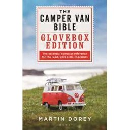 The Camper Van Bible: The Glovebox Edition