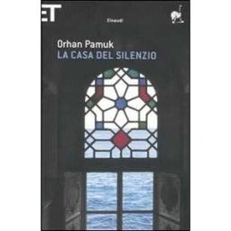 Orhan Pamuk La casa del silenzio