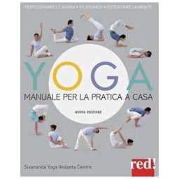 Yoga. Manuale per la pratica a casa. Nuova ediz.