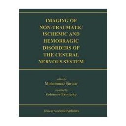 Imaging of Non-Traumatic Ischemic and Hemorrhagic Disorders of the Central Nervous System