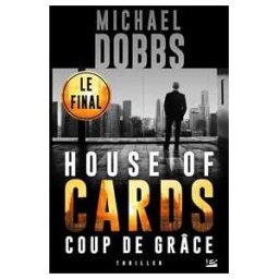 House of Cards, T3 : Coup de Grâce