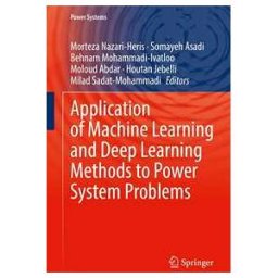 Application of Machine Learning and Deep Learning Methods to Power System Problems