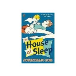 Jonathan Coe The House of Sleep