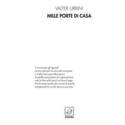 Valter Urbini Mille porte di casa