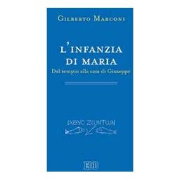 L' infanzia di Maria. Dal tempio alla casa di Giuseppe. Indagine sul Protovangelo di Giacomo 6-10