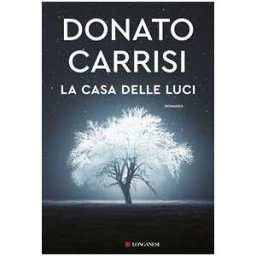 Donato Carrisi La casa delle luci