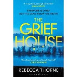 Rebecca Thorne The Grief House