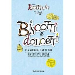 Il mio ricettario di casa. Biscotti. Per raccogliere le mie ricette più buone. Ediz. a spirale