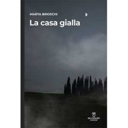Marta Brioschi La casa gialla
