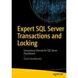 Expert SQL Server Transactions and Locking