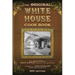 The Original White House Cook Book